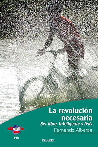 Beispielbild fr Revolucion Necesaria, La: Ser libre, inteligente y feliz: 795 (dBolsillo) zum Verkauf von medimops