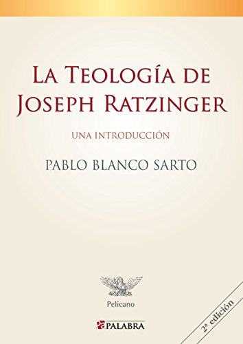 9788498405231: La teología de Joseph Ratzinger: Una introducción