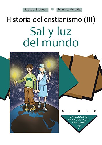 Imagen de archivo de SAL Y LUZ DEL MUNDO. CURSO 7 a la venta por Librerias Prometeo y Proteo