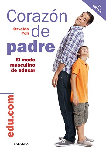 9788498406443: Corazon de padre: modo Masculino De Educa: El modo masculino de educar (edu.com)