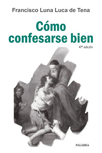 Stock image for CMO CONFESARSE BIEN. for sale by KALAMO LIBROS, S.L.