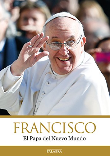 Imagen de archivo de Francisco : el Papa del nuevo mundo a la venta por WorldofBooks