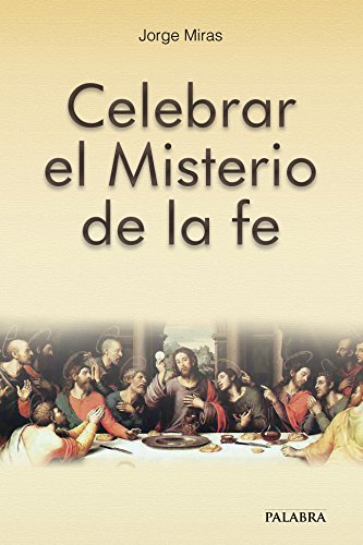Imagen de archivo de Celebrar el Misterio de la fe a la venta por LibroUsado | TikBooks
