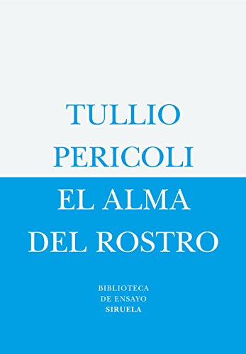 Beispielbild fr El alma del rostro/ The soul of the face (Biblioteca De Ensayo: Serie Menor) zum Verkauf von Reuseabook