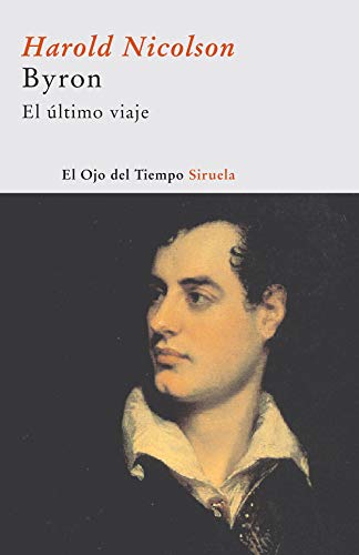 9788498410938: Byron: El ltimo viaje (El ojo del tiempo / The Eye of Time) (Spanish Edition)