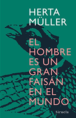 Stock image for El Hombre Es Un Gran Faisan - Muller, Herta for sale by Juanpebooks