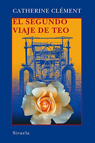 El segundo viaje de Teo (Las Tres Edades / Three Ages) (Spanish Edition) (9788498411188) by ClÃ©ment, Catherine