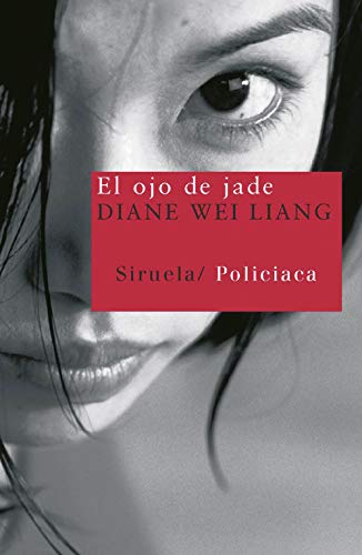 El ojo de jade: 111 (Nuevos Tiempos) - Diane Wei Liang, Lola Diez