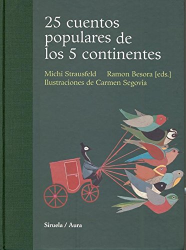 25 Cuentos Populares de los 5 Continentes: 3 - Michi Strausfeld, Ramon Besora, Carmen Segovia