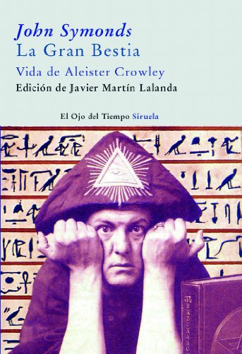 Imagen de archivo de LA GRAN BESTIA VIDA DE ALEISTER CROWLEY a la venta por Zilis Select Books