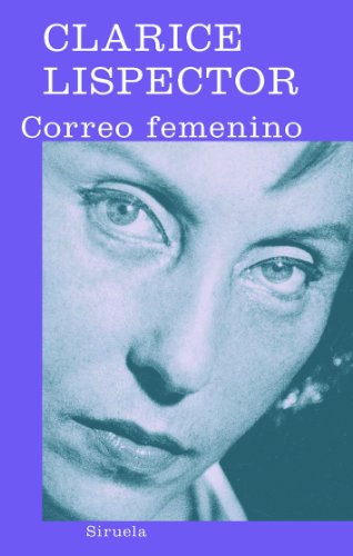 Correo femenino (Libros del tiempo / The Books of Time) (Spanish Edition) (9788498411775) by Lispector, Clarice