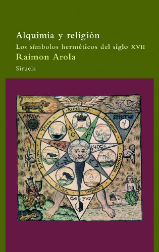 9788498411782: Alquimia y religin: Los smbolos hermticos del siglo XVII (El arbol del paraiso / The Tree of Paradise) (Spanish Edition)