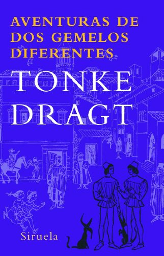 Aventuras de dos gemelos diferentes (Spanish Edition) (9788498411904) by Dragt, Tonke