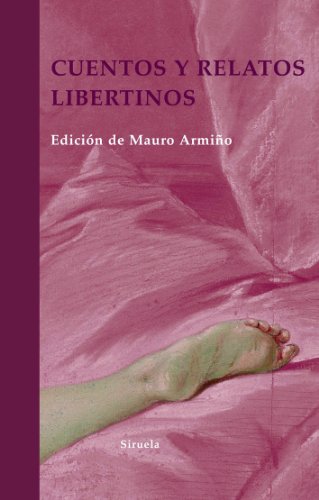 Cuentos y relatos libertinos . - Voltaire,; Sade, Marqués De; Pigault-Lebrun,; De Mairobert, Pidansat; Denon, Vivant; De Bastide, Jean-François; Boufflers,; De Monbron, Fougeret; De Servigné, Guillard; Voisenon,; D'Aucour, Godard; De Crébillon, Claude; De Beauchamps, Godard