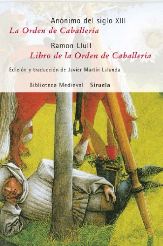 Beispielbild fr La Orden de Caballera / Libro de la Annimo Del Siglo XIII,; Llul, R zum Verkauf von Iridium_Books