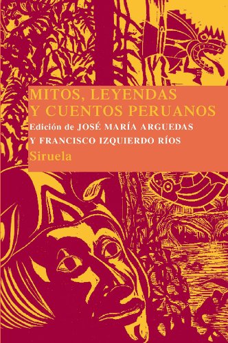 Beispielbild fr livro mitos leyendas y cuentos peruanos jose maria arguedas francisco i rios 2009 zum Verkauf von LibreriaElcosteo