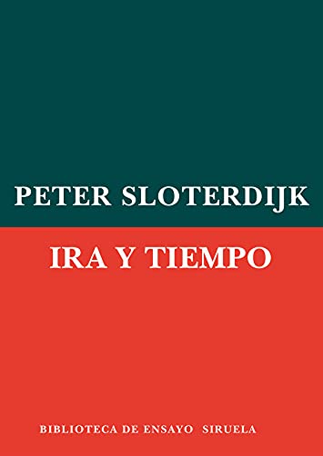 Ira y tiempo: Ensayo psicopolÃ­tico (Biblioteca De Ensayo. Serie Mayor / Essay's Library. Greater Series) (Spanish Edition) (9788498413007) by Sloterdijk, Peter