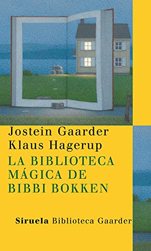 La biblioteca mágica de Bibbi Bokken - Gaarder, Jostein/Hagerup, Klaus