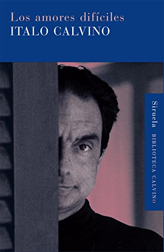 Los amores difÃ­ciles (Biblioteca Calvino / Calvin's Library) (Spanish Edition) (9788498413410) by Calvino, Italo