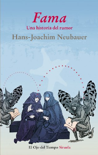 Beispielbild fr Fama / Fame: Una historia del rumor / A History of the Rumor (El Ojo Del Tiempo / the Eye of Time) zum Verkauf von Reuseabook