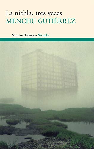 La niebla, tres veces: Viaje de estudios / La tabla de las mareas / La mujer ensimismada (Nuevos Tiempos / New Times) (Spanish Edition) (9788498414868) by GutiÃ©rrez, Menchu