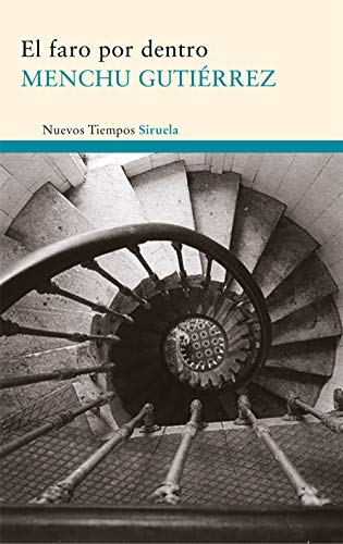 El faro por dentro (Nuevos Tiempos) (Spanish Edition) (9788498415094) by GutiÃ©rrez, Menchu