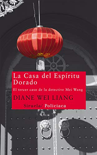 9788498416077: La Casa del Espritu Dorado: El tercer caso de la detective Mei Wang (Spanish Edition)