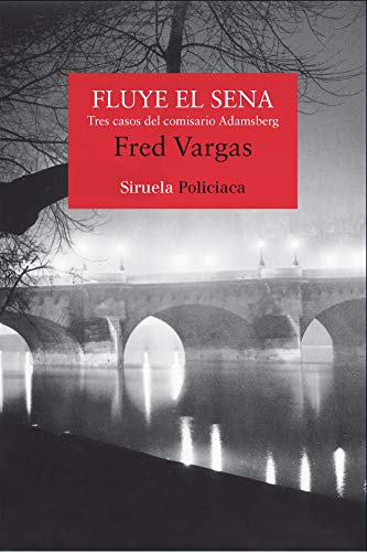 9788498419085: Fluye el Sena: Tres casos del comisario Adamsberg (Spanish Edition)