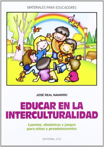 Imagen de archivo de Educar en la interculturalidad : cuentos, dinmicas y juegos para nios y preadolescentes a la venta por medimops