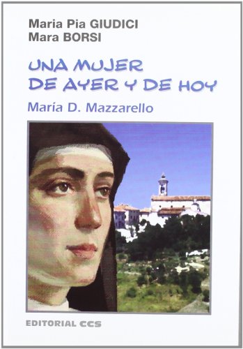 Imagen de archivo de UNA MUJER DE AYER Y DE HOY MARA D. MAZZARELLO a la venta por Zilis Select Books
