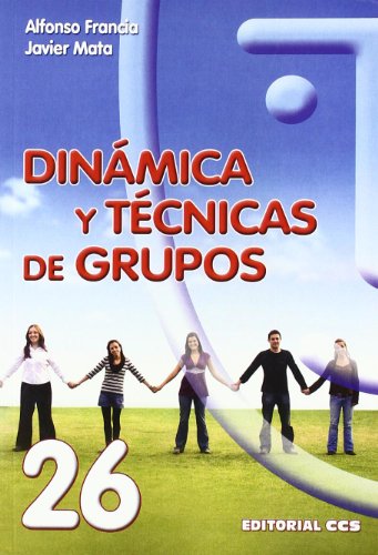 9788498422184: Dinmica y tcnicas de grupos: 26 (Animacin de grupos)