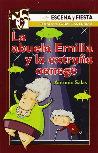 Imagen de archivo de LA ABUELA EMILIA Y LA EXTRAA OENEG a la venta por Antrtica