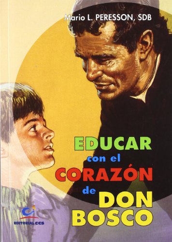 Stock image for Educar con el coraz n de Don Bosco for sale by WorldofBooks