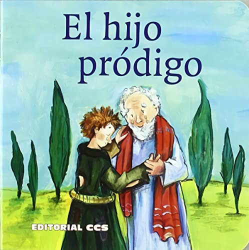 9788498426892: hijo prodigo, El. (Ccs): Una historia del Nuevo Testamento: 6 (Historias del Nuevo Testamento)