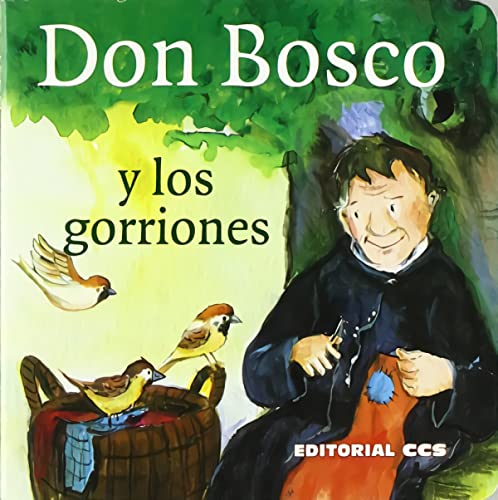 Imagen de archivo de Don Bosco y los gorriones (Biografias salesianas) a la venta por medimops