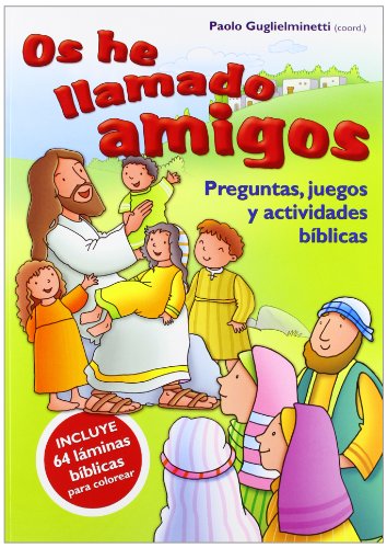 Imagen de archivo de OS HE LLAMADO AMIGOS: Preguntas, juegos y actividades bblicas a la venta por KALAMO LIBROS, S.L.
