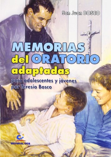 9788498428483: Memorias del Oratorio adaptadas para adolescentes y jvenes: para adolescentes y jvenes por Teresio Bosco