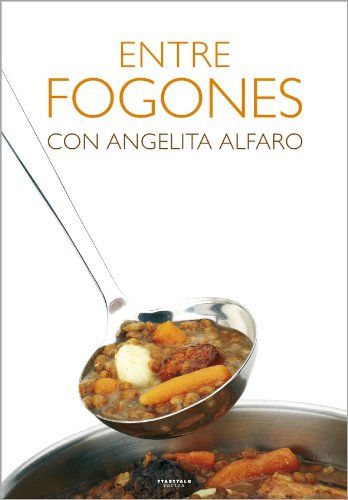 Stock image for Entre fogones (Cocina) (Spanish EditiAlfaro Vidorreta, Angelita for sale by Iridium_Books