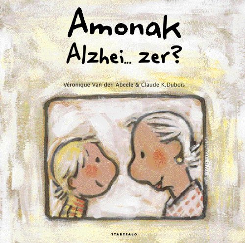 Imagen de archivo de AMONAK ALZHEI? ZER? a la venta por Librerias Prometeo y Proteo