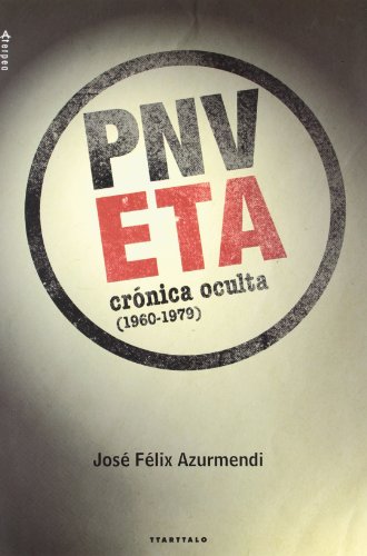 Beispielbild fr ETA-PNV : crnica oculta, 1960-1979 zum Verkauf von Revaluation Books