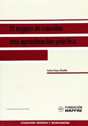 Beispielbild fr El seguro de caucin : una aproximacin prctica zum Verkauf von AG Library