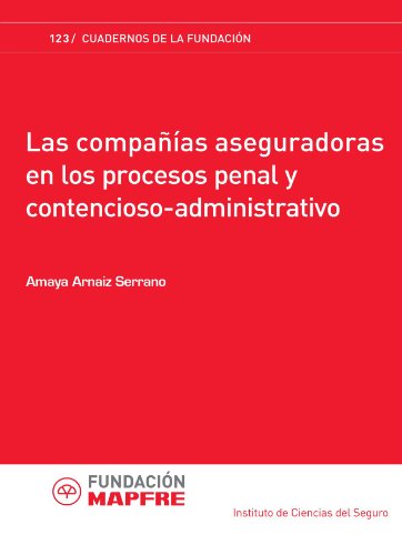 Imagen de archivo de LAS COMPAIAS ASEGURADORAS EN LOS PROCESOS PENAL Y CONTENCIOSO-ADMINISTRATIVO a la venta por MARCIAL PONS LIBRERO