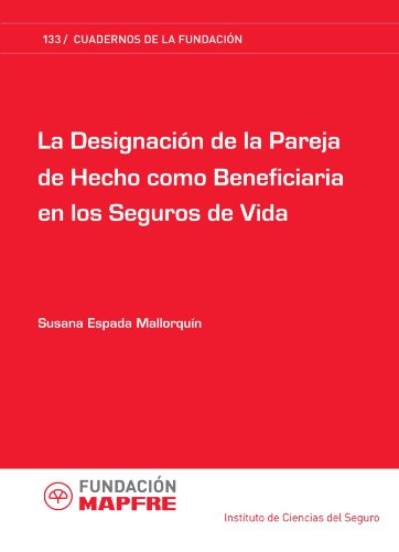 Imagen de archivo de LA DESIGNACION DE LA PAREJA DE HECHO COMO BENEFICIARIA EN LOS SEGUROS DE VIDA a la venta por MARCIAL PONS LIBRERO