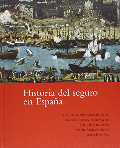 HISTORIA DEL SEGURO EN ESPAÑA . 1ª EDICIÓN