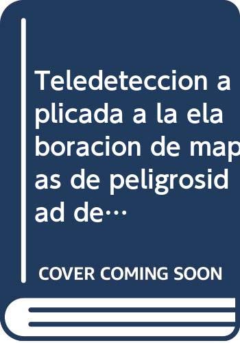 Imagen de archivo de TELEDETECCION APLICADA A LA ELABORACION DE MAPAS DE PELIGROSIDAD DE GRANIZO EN TIEMPO REAL Y MAPAS DE DAOS EN CULTIVOS E INFRAESTRUCTURAS a la venta por MARCIAL PONS LIBRERO