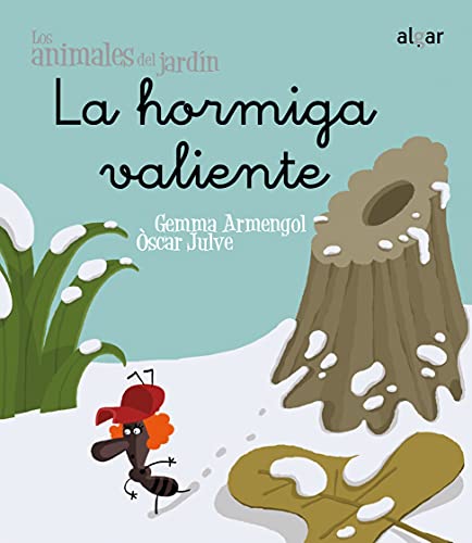 Stock image for HORMIGA VALIENTE, LA - LETRA CURSIVA. COLECCION ANIMALES DEL JARDIN for sale by KALAMO LIBROS, S.L.