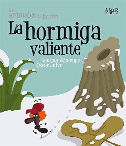Stock image for HORMIGA VALIENTE - LETRA IMPRENTA. COLECCION ANIMALES DEL JARDIN for sale by KALAMO LIBROS, S.L.