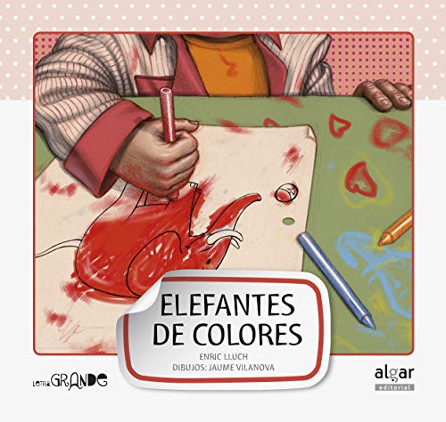 Imagen de archivo de ELEFANTES DE COLORES-MAYUSCULAS a la venta por Agapea Libros