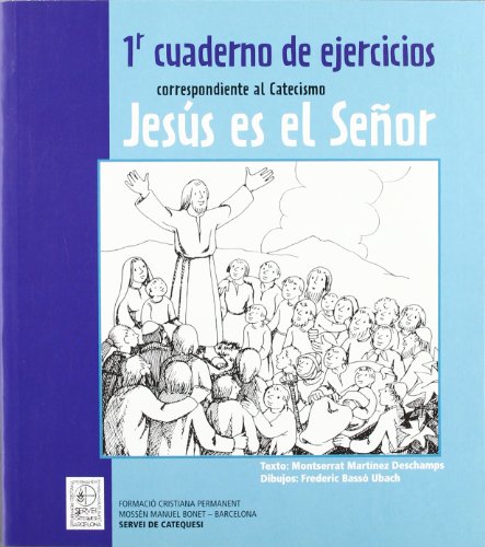 9788498463354: 1r Cuaderno de ejercicios correspondiente al Catecismo Jess es el Seor (CLARET)