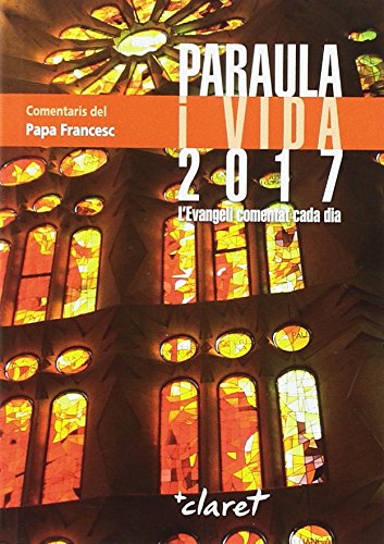 Stock image for PARAULA I VIDA 2017 L'EVANGELI COMENTAT CADA DIA for sale by Zilis Select Books